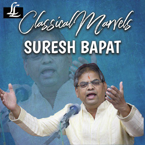 Classical Marvels Suresh Bapat MP3 Download